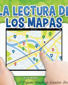 La lectura de los mapas / Reading Maps