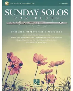 Sunday Solos for Flute: Preludes, Offertories & Postludes: Flute-Piano