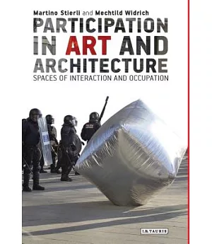 Participation in Art and Architecture: Spaces of Interaction and Occupation