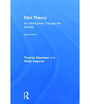 Film Theory: An Introduction Through the Senses