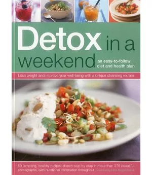 Detox in a weekend: An Easy-to-follow Diet and Health Plan