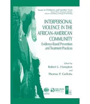 Interpersonal Violence in the African-american Community: Evidence-based Prevention and Treatment Practices