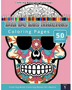 Dia De Los Muertos Adult Coloring Book: Fun & Intricate Coloring Pages for Adults