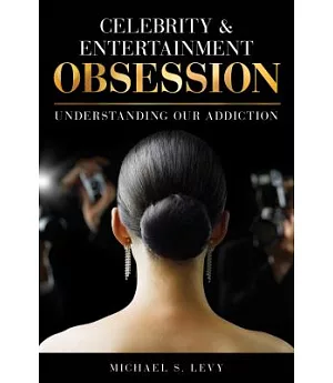 Celebrity and Entertainment Obsession: Understanding Our Addiction