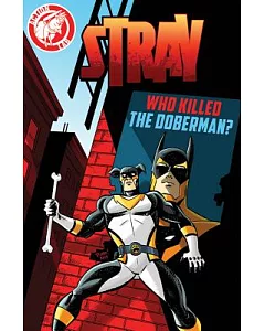 Stray 4: Who Killed the Doberman?