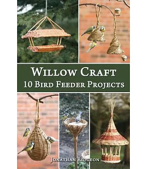 Willow Craft: 10 Bird Feeder Projects