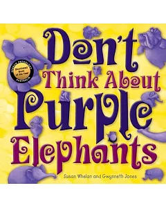 Don’t Think About the Purple Elephants