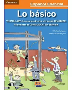 Lo basico / A Toolbox for Basic Spanish: Vocabulario, los mas usados verbos y simple gramatica. Todo lo que necesita para comuni