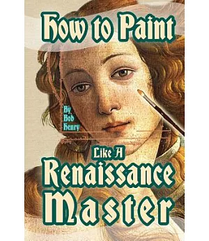 How to Paint Like a Renaissance Master