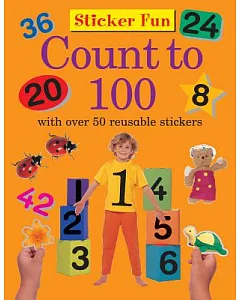 Count to 100: With over 50 Reusable Stickers