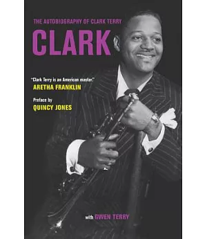 Clark: The Autobiography of Clark Terry