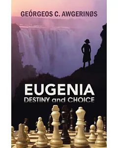Eugenia: Destiny and Choice