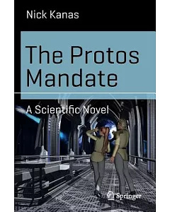 The Protos Mandate: A Scientific Novel