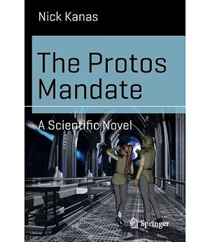 The Protos Mandate: A Scientific Novel