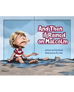 And Then It Rained on Malcolm