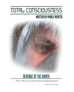Total Consciousness: Revenge of the Gamer