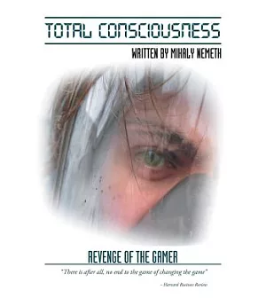 Total Consciousness: Revenge of the Gamer