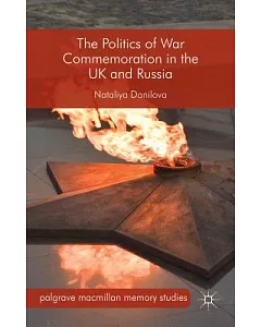 The Politics of War Commemoration in the UK and Russia