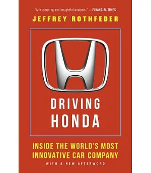 Driving Honda: Inside the World’s Most Innovative Car Company