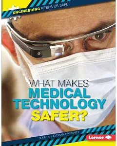 What Makes Medical Technology Safer?
