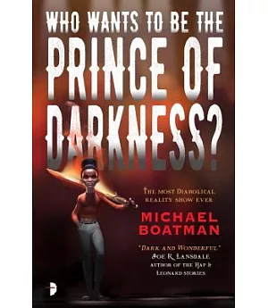 Who Wants to Be the Prince of Darkness?