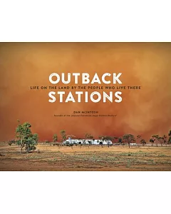 Outback Stations: Life on the Land by the People Who Live There