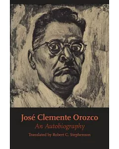 Jose Clemente Orozco: An Autobiography