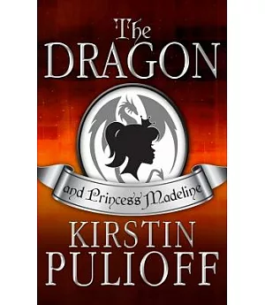 The Dragon and Princess Madeline