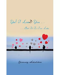 Yes! I Loved You: But It Is Too Late