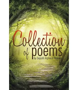 Collection of Poems by Sepotli Alpheus Mekwa