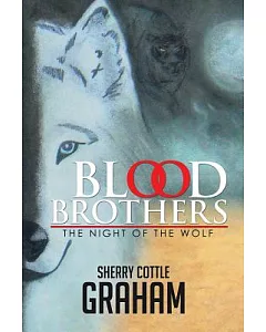 Blood Brothers: The Night of the Wolf