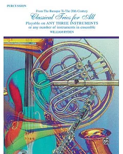 Classical Trios for All for Percussion: From the Baroque to the 20th Century