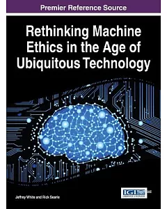 Rethinking Machine Ethics in the Age of Ubiquitous Technology