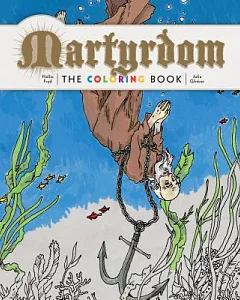 Martyrdom Adult Coloring Book
