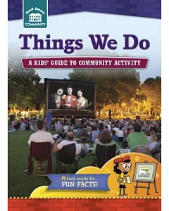 Things We Do: A Kids’ Guide to Community Activity