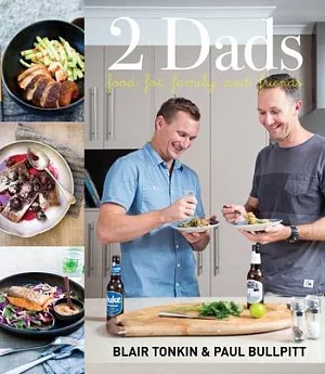 2 Dads: Food for Family and Friends