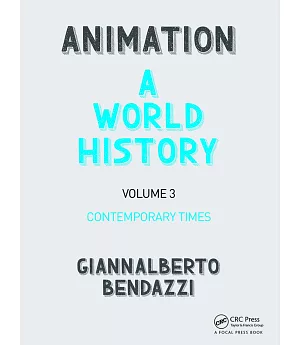 Animation: A World History, Contemporary Times