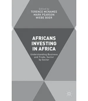 Africans Investing in Africa: Understanding Business and Trade, Sector by Sector