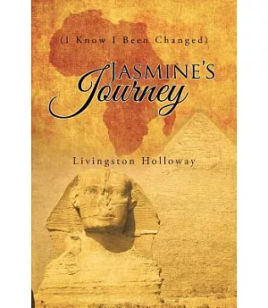 Jasmine’s Journey: I Know I Been Changed