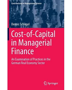Cost-of-capital in Managerial Finance: An Examination of Practices in the German Real Economy Sector