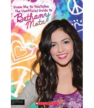 From Me to Youtube: The Unofficial Guide to Bethany Mota