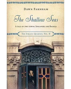 The Shallow Seas: A Tale of Two Towns: Singapore and Batavia