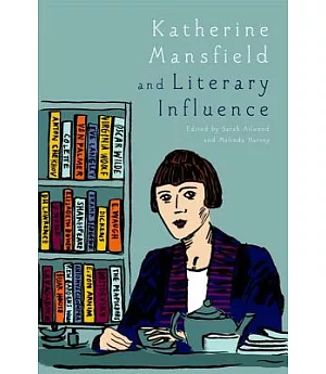 Katherine Mansfield and Literary Influence