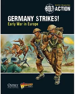 Germany Strikes!: Early War in Europe