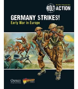 Germany Strikes!: Early War in Europe