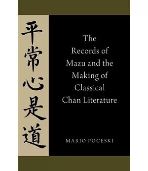 The Records of Mazu and the Making of Classical Chan Literature