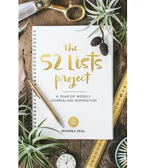 The 52 Lists Project: A Year of Weekly Journaling Inspiration