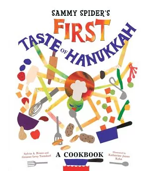 Sammy Spider’s First Taste of Hanukkah: A Cookbook