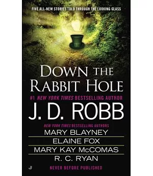 Down the Rabbit Hole: Wonderment in Death / Alice and the Earl in Wonderland / I Love / a True Heart / Fallen