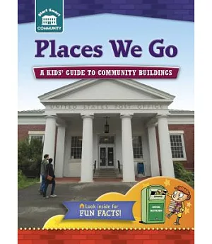 Places We Go: A Kids’ Guide to Community Sites